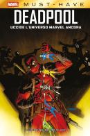 Deadpool uccide l'universo Marvel ancora di Cullen Bunn edito da Panini Comics
