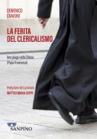 La ferita del clericalismo di Domenico Cravero edito da Sanpino