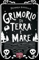 Grimorio di terra e mare di Dominga Zarrella edito da VJ Edizioni