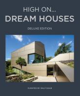 High on... Dream houses. Ediz. deluxe edito da Loft Media Publishing