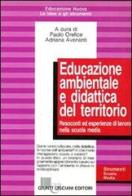 Educazione ambientale e didattica del territorio edito da Giunti & Lisciani