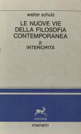 Le nuove vie della filosofia contemporanea vol.2 di Walter Schulz edito da Marietti