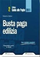 Busta paga edilizia (2011) vol.2 di Roberto Zaltieri edito da Ipsoa