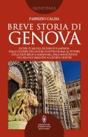 Breve storia di Genova di Fabrizio Càlzia edito da Newton Compton Editori