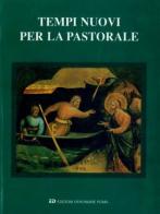 Tempi nuovi per la pastorale edito da EDB