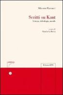 Scritti su Kant. Scienza, teleologia, mondo di Silvestro Marcucci edito da Edizioni ETS
