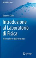 Introduzione al laboratorio di fisica di Giuseppe Ciullo edito da Springer Verlag