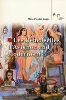 Les demoiselles d'Avignon and modernism di Maite Méndez Baiges edito da Firenze University Press