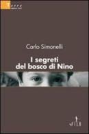 I segreti del bosco di Nino di Carlo Simonelli edito da Gruppo Albatros Il Filo