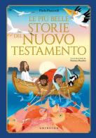 Le più belle storie del Nuovo Testamento. Ediz. a colori di Paola Parazzoli edito da Gribaudo