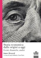 Storia economica dalle origini a oggi. Eventi, dinamiche, analisi di Jacques Brasseul edito da UTET Università