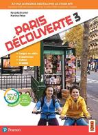 Paris découverte. Per la Scuola media. Con app. Con e-book. Con espansione online vol.3