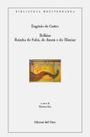 Belkiss. Rainha de sába, de axum e do himiar di Eugénio De Castro edito da Edizioni dell'Orso