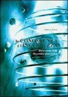 La conoscenza e l'incertezza. Breve storia della meccanica quantistica di Dario A. Russo edito da Altromondo (Padova)