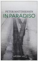 In paradiso di Peter Matthiessen edito da E/O