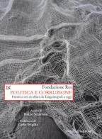 Politica e corruzione. Pariti e reti di affari da Tangentopoli a oggi edito da Donzelli