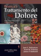 Bonica's trattamento del dolore vol.1 di Jane C. Ballantyne, Scott M. Fishman, James P. Rathmell edito da Antonio Delfino Editore