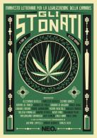 Gli stonati. Manifesto letterario per la legalizzazione della cannabis edito da Neo Edizioni