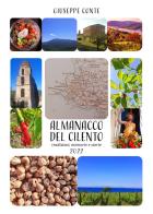 Almanacco del Cilento. Tradizioni, memorie e storie. Anno 2022 di Giuseppe Conte edito da Youcanprint