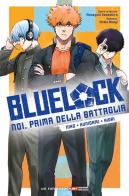 Niko, Kunigami, Hiori. Blue lock. Noi, prima della battaglia vol. 3 di Momo Moegi, Muneyuki Kaneshiro edito da Panini Comics