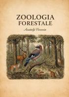 Zoologia forestale di Anatolij Voronin edito da Youcanprint
