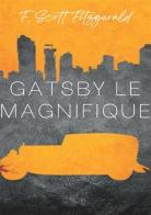 Gatsby le Magnifique. Nuova ediz. di Francis Scott Fitzgerald edito da Alemar