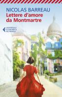 Lettere d'amore da Montmartre di Nicolas Barreau edito da Feltrinelli