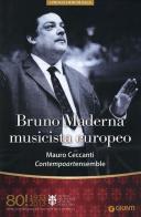 Bruno Maderna musicista europeo. Mauro Ceccanti. Contempoartensemble. 80° Festival del Maggio Musicale Fiorentino edito da Giunti Editore