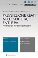 Prevenzione reati nelle società, enti e P.A. di Mauro Bramieri, Maurizio Garlaschelli, Paolo Santoro edito da CEDAM