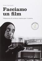 Facciamo un film. Videocorso di scrittura creativa per il cinema. Per la Scuola media. Con e-book. Con espansione online di Victor Rambaldi edito da Loescher