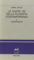 Le nuove vie della filosofia contemporanea vol.3 di Walter Schulz edito da Marietti