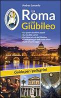 La Roma del Giubileo. Guida per i pellegrini di Andrea Lonardo edito da San Paolo Edizioni