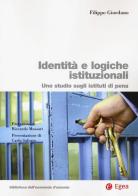 Identità e logiche istituzionali. Uno studio sugli istituti di pena di Filippo Giordano edito da EGEA