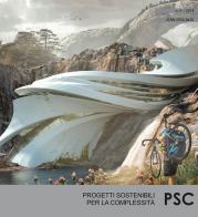 PSC. Progetti sostenibili per la complessità. Ediz. italiana e inglese (2018) vol.5 edito da Aracne