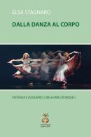 Dalla danza al corpo. Potenza e desiderio: i ballerini dionisiaci di Elsa Stagnaro edito da Youcanprint