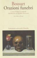 Orazioni funebri di Jacques-Bénigne Bossuet edito da Marsilio