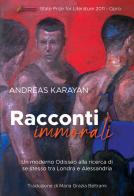 Racconti immorali. Un moderno Odisseo alla ricerca di se stesso tra Londra e Alessandria di Andreas Karayan edito da Le Mezzelane Casa Editrice