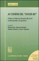 Ai confini del «favor rei». Il falso in bilancio davanti alle Corti costituzionale e di giustizia. Atti del Seminario (Ferrara, 6 maggio 2005) edito da Giappichelli