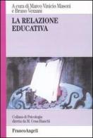 La relazione educativa edito da Franco Angeli