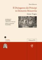 Il disinganno dei principi in Demetrio moscovita. Azione tragica di Pietro Mancuso edito da Edizioni ETS