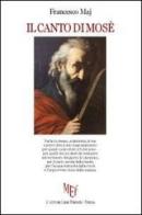 Il canto di Mosè di Francesco Maj edito da L'Autore Libri Firenze