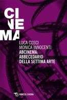 Abcinema: abbecedario della settima arte. Conversazioni sul cinema edito da Mimesis