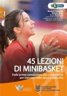 45 lezioni di minibasket di Cremonini, Regis, Bortolussi edito da Calzetti Mariucci