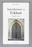 Introduzione a Eckhart. Profilo e testi di Marco Vannini edito da Le Lettere