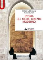 Storia del Medio Oriente moderno di William Cleveland, Martin Bunton edito da Mondadori Università