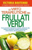 Le virtù terapeutiche dei frullati verdi di Victoria Boutenko edito da Macro Edizioni