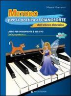 Metodo per la pratica al pianoforte dell'allievo dislessico di Mauro Montanari edito da Rugginenti