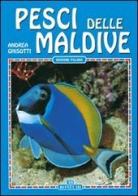 Pesci delle Maldive di Andrea Ghisotti edito da Bonechi