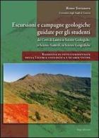 Escursioni e campagne geologiche guidate per gli studenti dei corsi di laurea in scienze geologiche, in scienze naturali e in scienze geografiche di Remo Terranova edito da ERGA