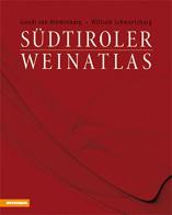 Südtiroler Weinatlas di Gundi von Hindenburg, William Schwartzburg edito da Athesia